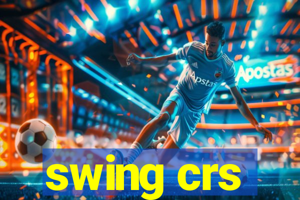 swing crs